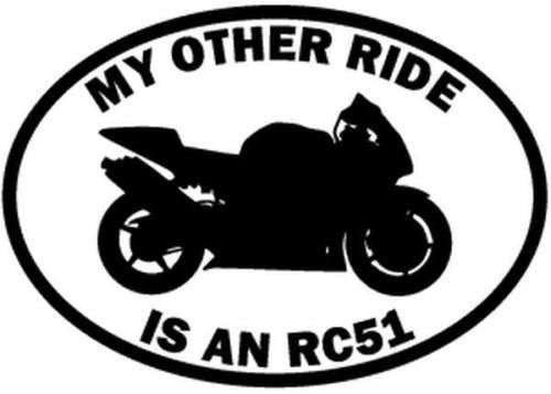 New Brand  My Other Ride Is A  RC51 Motorcycle Car Window Vinyl Decal Sticker
