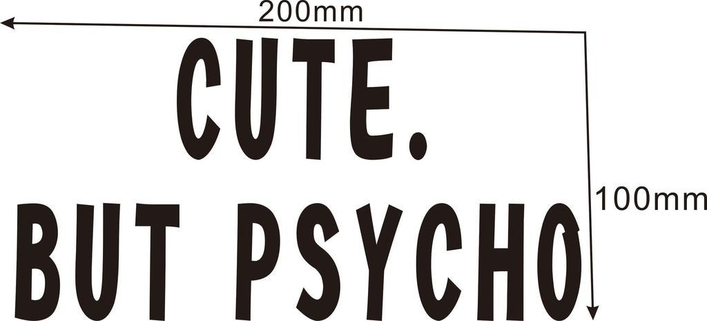 High-quality   CUTE BUT PSYCHO CAR BUMPER STICKER GIRLY FUNNY DRIFT JDM WALL ART DECAL MATTE BLACK