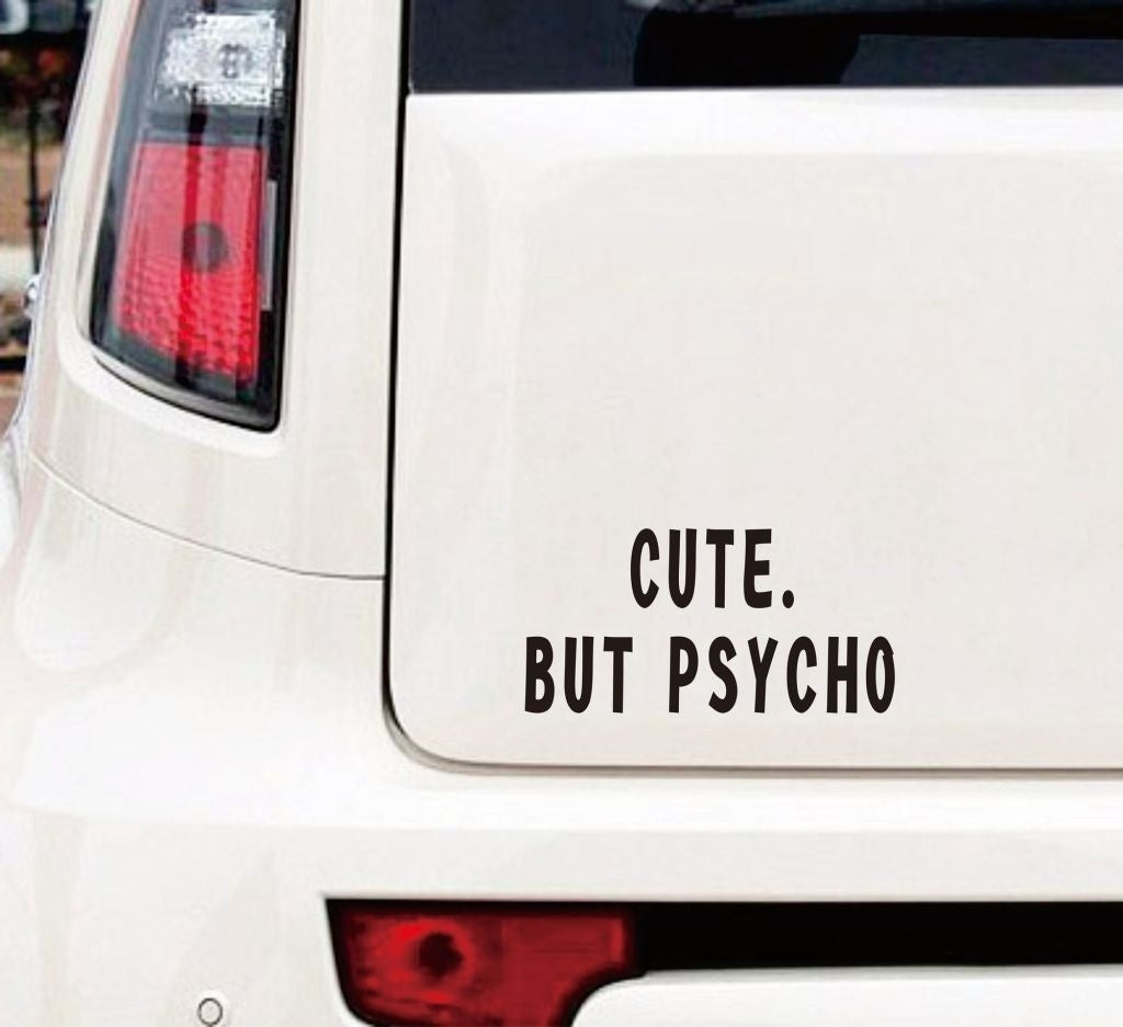 High-quality   CUTE BUT PSYCHO CAR BUMPER STICKER GIRLY FUNNY DRIFT JDM WALL ART DECAL MATTE BLACK