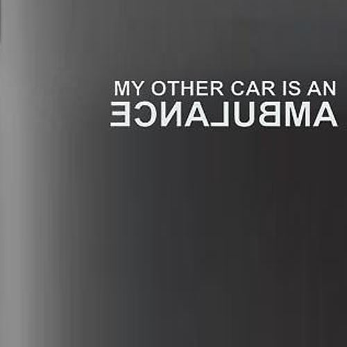 New Hot  My Other Car Is An Ambulance Funny Car Sticker