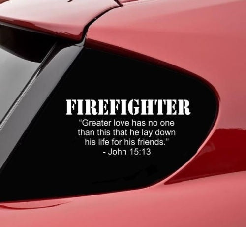 Firefighter greater love vinyl decal sticker bumper funny rescue emt ems truck