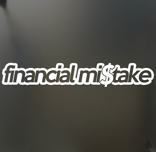 New Fashion   Financial Mistake Sticker Funny Race WRX JDM Hooligan Stance Drift 4X4 Decal