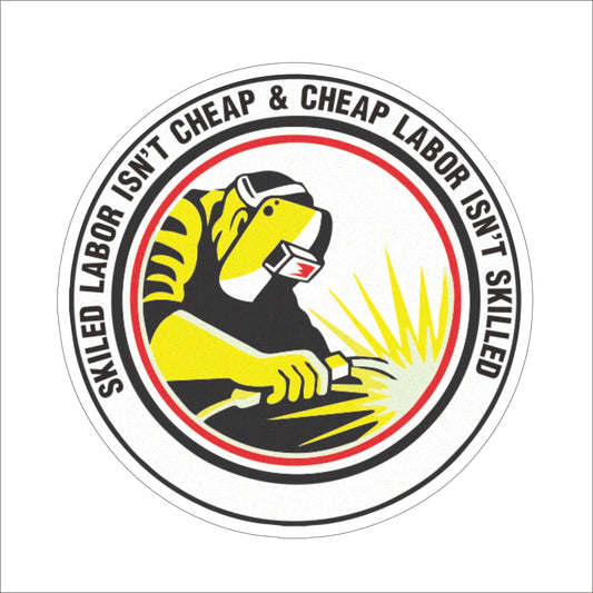 New Fashion  Skilled Labor Ain't Cheap Vinyl Car Bumper Stickers Laptop Fridge Helmet Hard Hat Decals