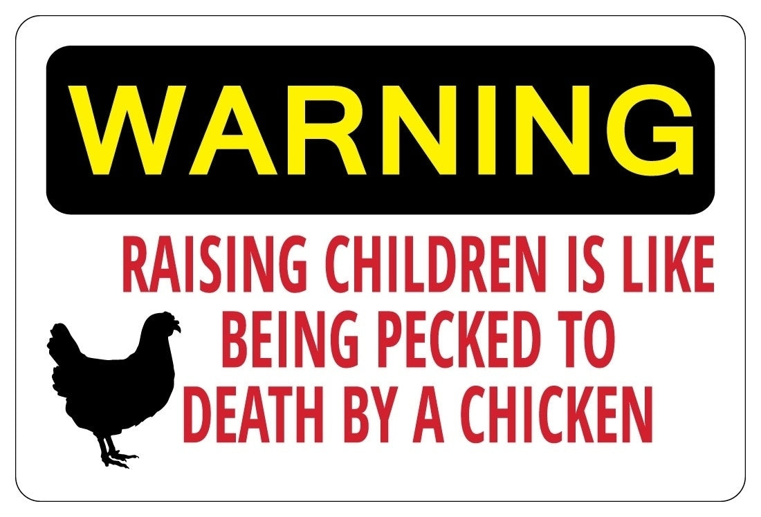 New Fashion RAISING CHILDREN IS LIKE BEING PECKED BY CHICKEN Warning Funny Sign Sticker