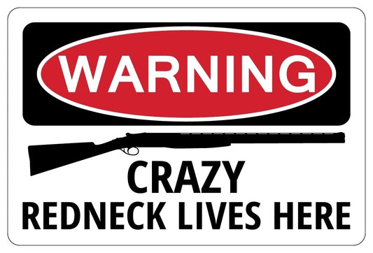 New Fashion   CRAZY REDNECK LIVES HERE Warning Funny Novelty Sign Sticker gift
