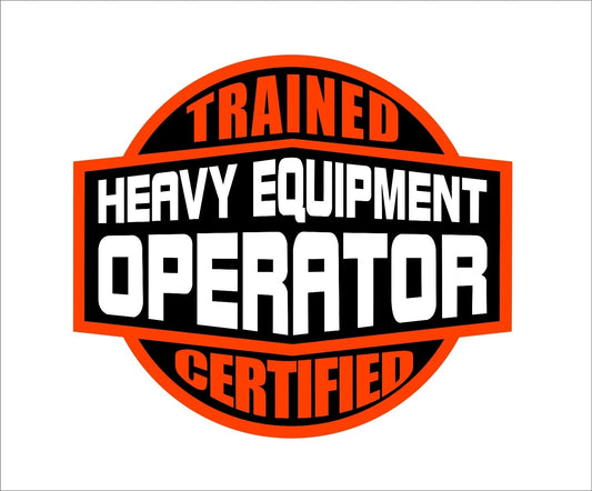 Trained Certified Heavy Equipment Operator Car Truck Bumper Bicycle Decal Sticker