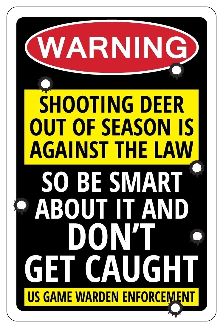 SHOOTING DEER OUT OF SEASON IS AGAINST THE LAW Funny Hunting Sign Sticker
