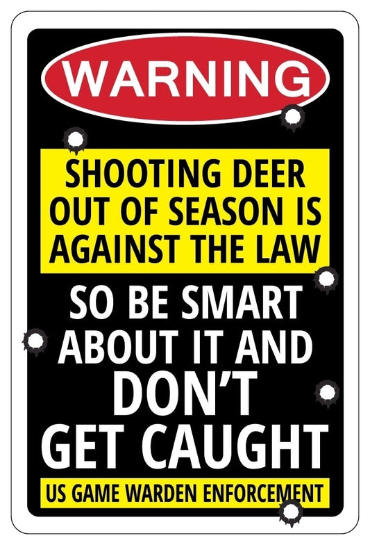 SHOOTING DEER OUT OF SEASON IS AGAINST THE LAW Funny Hunting Sign Sticker