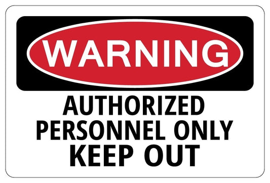 New Brand   AUTHORIZED PERSONNEL ONLY KEEP OUT Warning Funny Novelty Sign Sticker