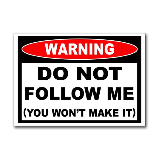 New Fashion Do Not Follow Me You Won't Make It Off Road Decal Sticker