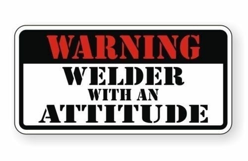 New Fashion 2x Warning - Welder With Attitude Hard Hat Helmet Decal Sticker Vinyl Label Weld