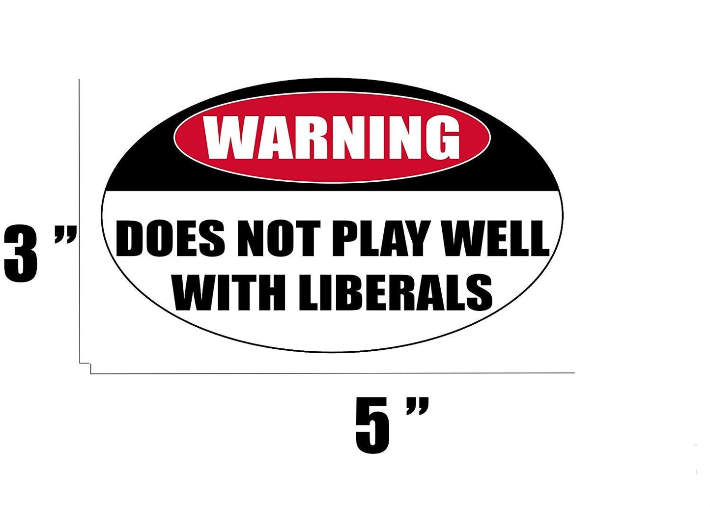 Funny Conservative Sticker Warning Does Not Play Well with Liberals Car Decal Bumper Sticker