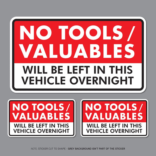 Hot 3 x No Tools Valuables Left In This Vehicle Overnight Stickers Van HGV