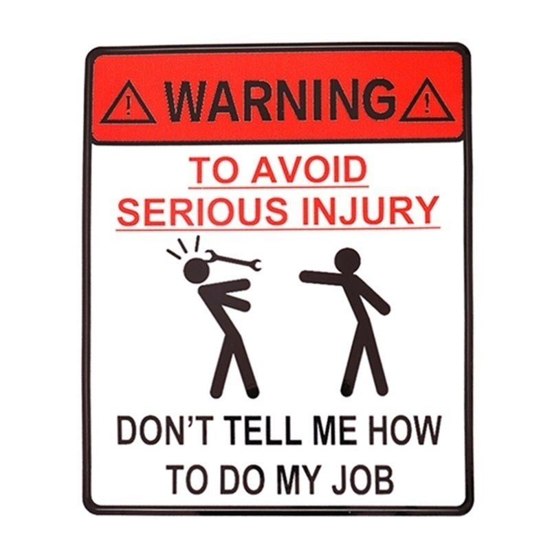 Fashion   2Pcs Warning Sticker Warning To Avoid Serious Injury Dont Tell Me How To Do My Job  Waterproof Sticker Hard Hat Lunch Box Tool Box Helmet Stickers