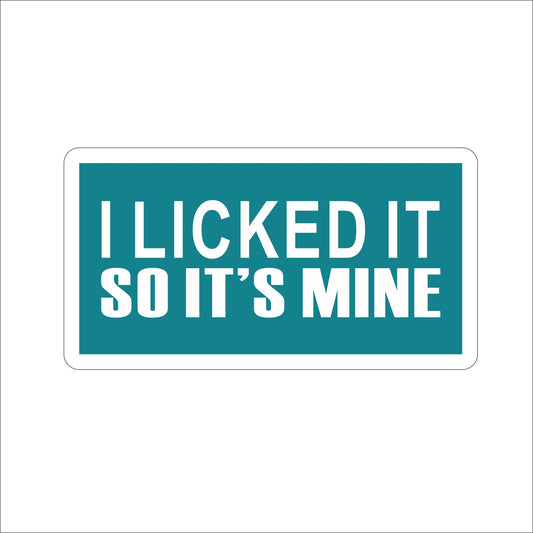 New Hot   Graphics I licked it so it's mine Funny Vinyl Car Bumper Helmet Decal Sticker
