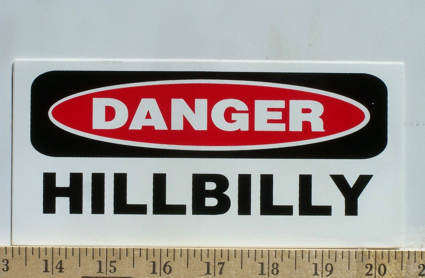 Danger Hillbilly Funny White Trash Bumper Sticker / Decal