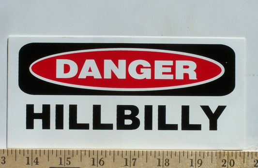 Danger Hillbilly Funny White Trash Bumper Sticker / Decal