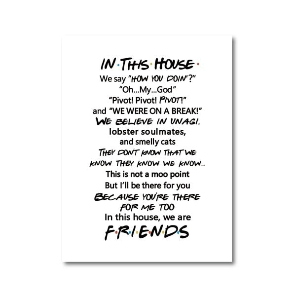 Friends Quotes TV Poster Friends tv show In this house Print Funny Quote Bedroom Poster Joey Tribbiani Rachel Canvas Painting