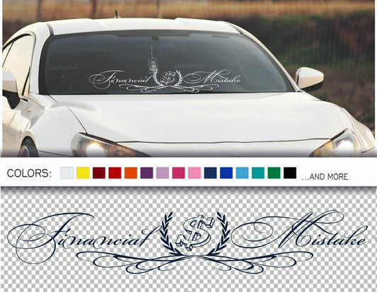 Fashion 35" FINANCIAL MISTAKE Royal Windshield Banner Stance Car JDM Decal Sticker