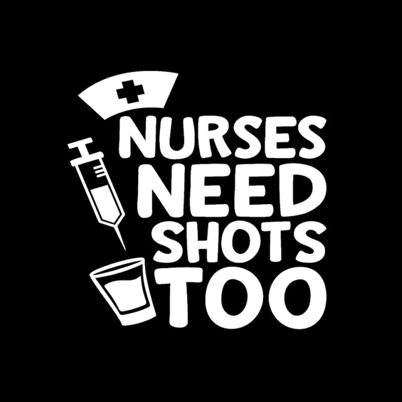 14CM*14CM Personality Vinyl Accessories Nurses Need Shots Too Car Sticker Decal Black Silver C11-1625