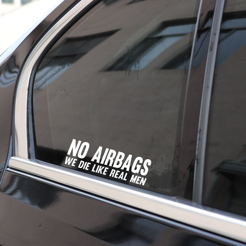 16CM*5CM NO AIRBAGS WE DIE LIKE REAL MEN Sticker Decal Funny Car Vinyl Black/Silver C11-0681