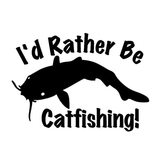 14CM*10CM I'd Rather Be Catfishing - Catfish Fishing  Car Stickers Car Decal Sticker Covers Black Sliver C8-0773