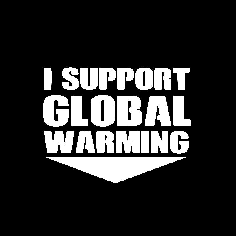 14.7CM*11.5CM Personality I Support Global Warming Letters Car Sticker Decal Vinyl C11-1469