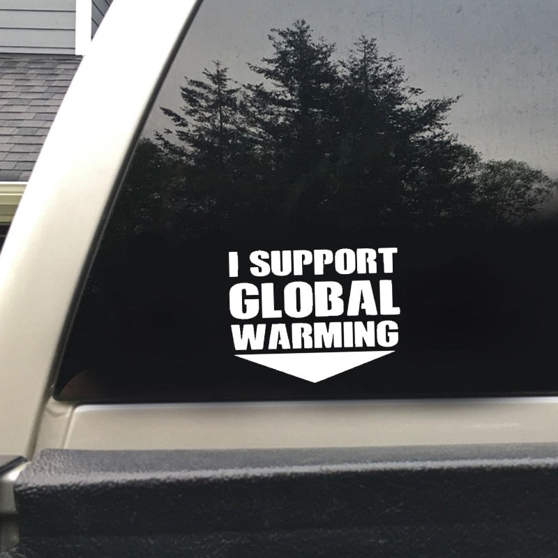14.7CM*11.5CM Personality I Support Global Warming Letters Car Sticker Decal Vinyl C11-1469