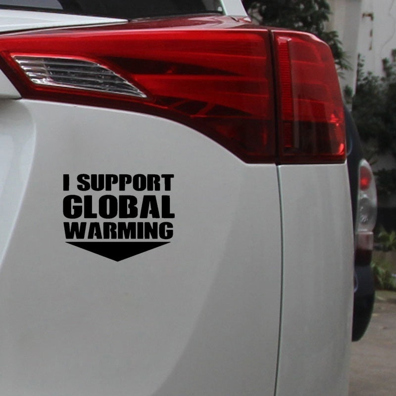 14.7CM*11.5CM Personality I Support Global Warming Letters Car Sticker Decal Vinyl C11-1469