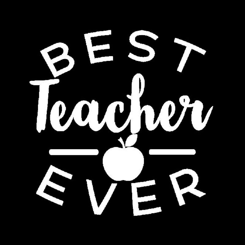 12.6CM*12.7CM Fun Best Teacher Ever Black Silver Vinyl Car Window Sticker Decal C11-2053