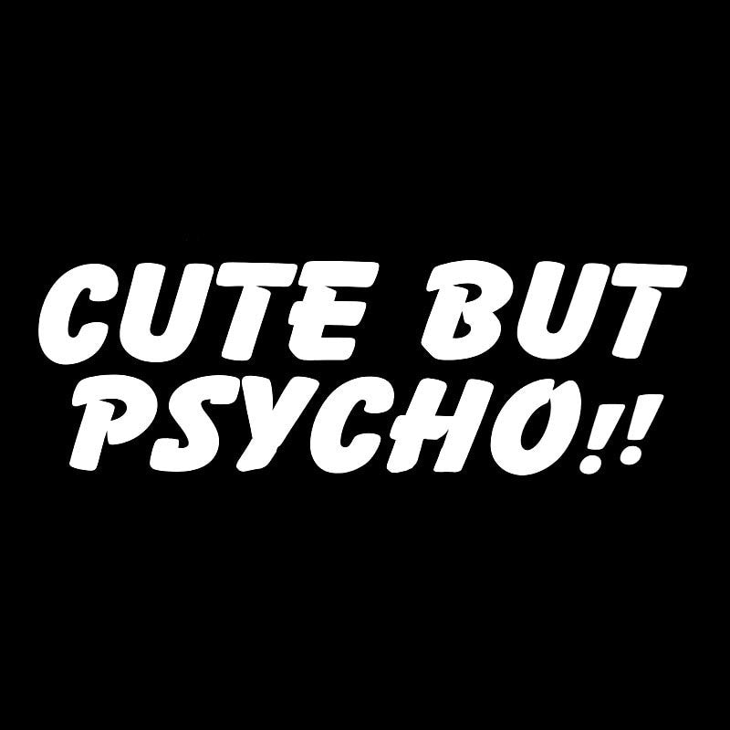 15CM*5CM Fun CUTE BUT PSYCHO !! Vinyl Decal Car Sticker Black Silver C11-2078