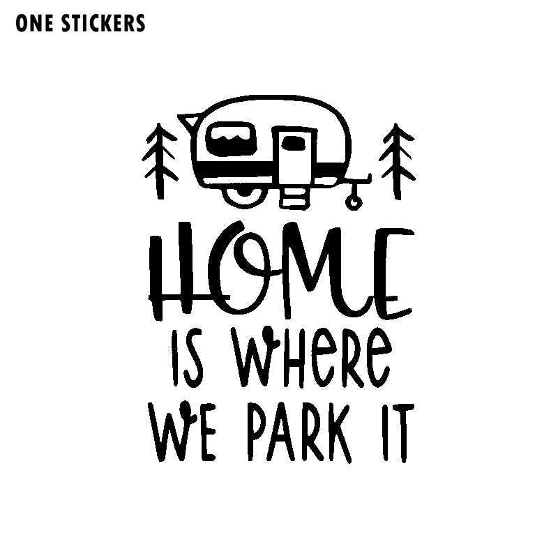 11.3CM*15.2CM Interesting Home Is Where We Park It Car Sticker Vinyl Decal Black/Silver C11-1355