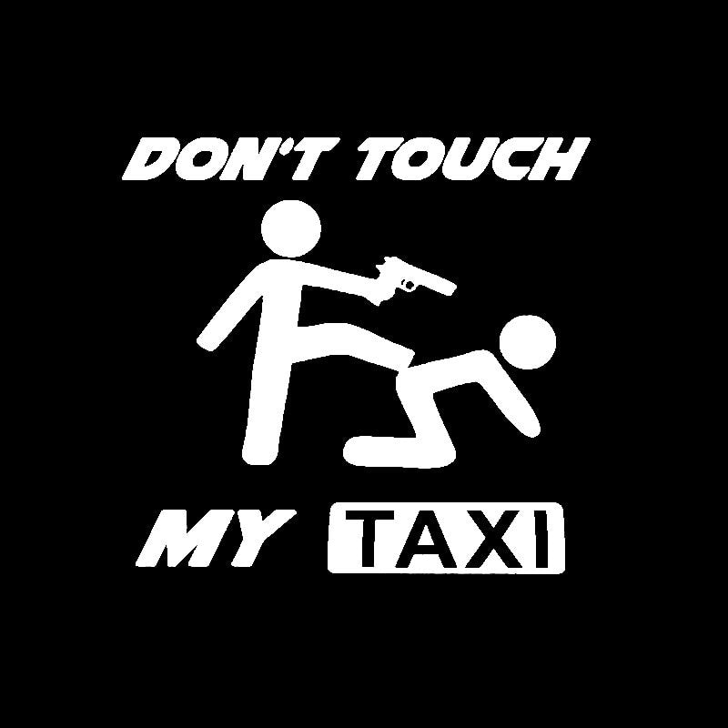 12.7CM*11.7CM Fun Don't Touch My Taxi Car Window Sticker Vinyl Decals Accessories C11-1783