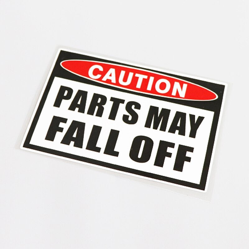 15.8CM*10.8CM CUATION PARTS MAY FALL OFF High-quality Car Sticker Decal  13-0594