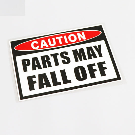 15.8CM*10.8CM CUATION PARTS MAY FALL OFF High-quality Car Sticker Decal  13-0594