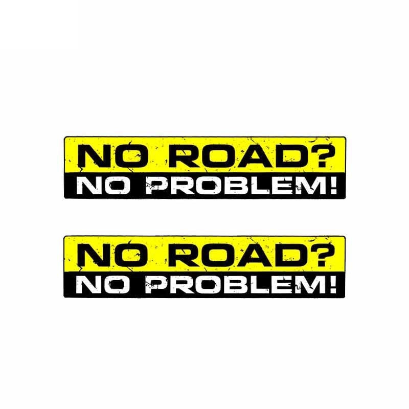 2X 15CM*3CM Creative Warning Car NO ROAD NO PROBLEM Decal StickerS  12-0310