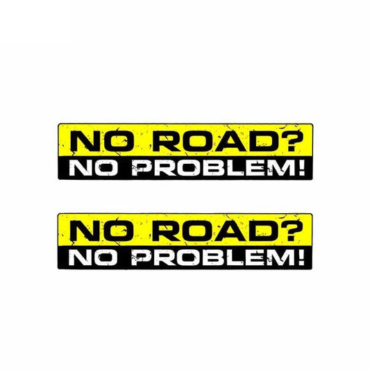 2X 15CM*3CM Creative Warning Car NO ROAD NO PROBLEM Decal StickerS  12-0310