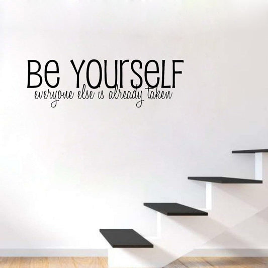 2020 NEW 69CM*21.3CM Be Yourself Everyone Else Is Already Taken Art Home Decor  PVC Wall Sticker W1-278