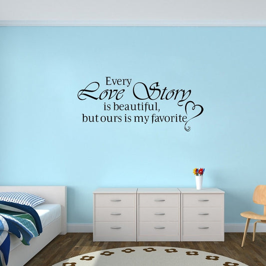 New Hot 58.4CM*25.3CM Every Love Story Is Beautiful  Home Decor  Wall Sticker PVC Decal W1-212