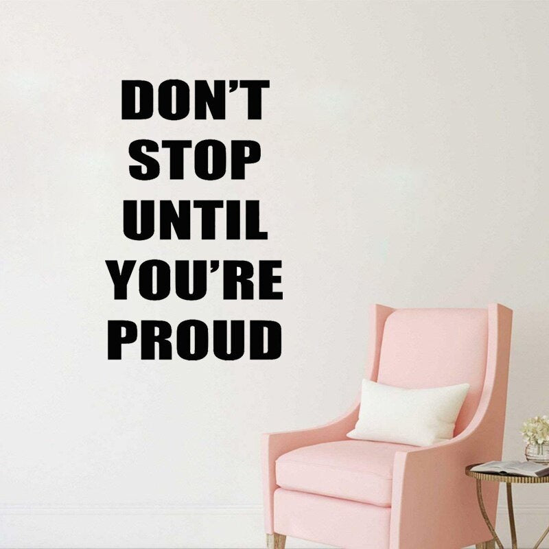 High-quality 45.8CM*73CM  Don't Stop Until you'er proud Fitness Sport Quotes PVC Gym Wall Sticker W1-787