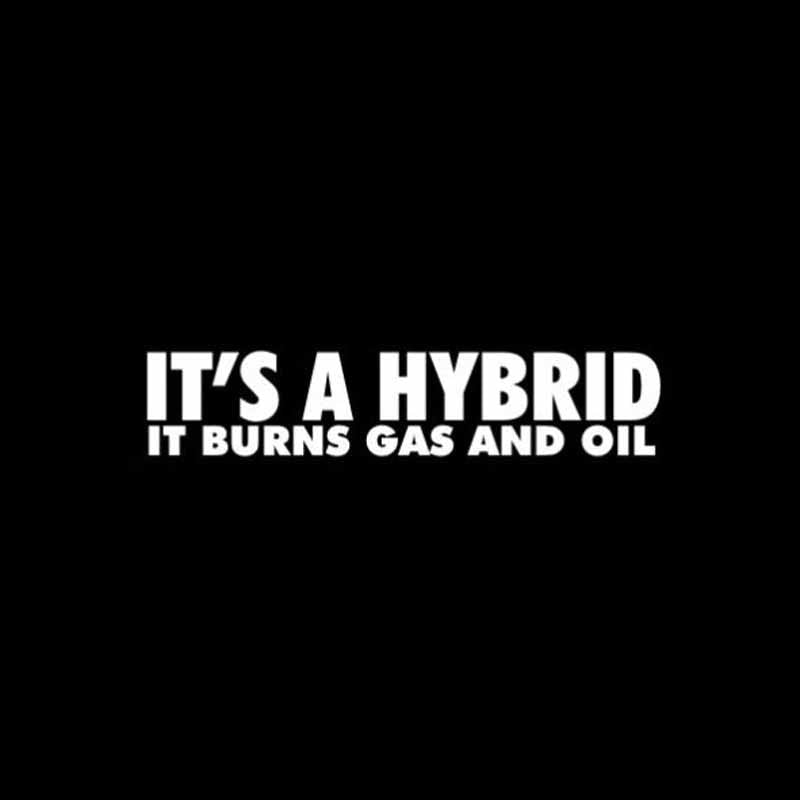 2020 NEW 15CM*3.1CM IT'S A HYBRID IT BURNS GAS AND OIL Vinyl Decal Personality Car Sticker Black/Silver C10-01834