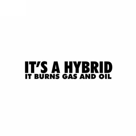 New Hot 15CM*3.1CM IT'S A HYBRID IT BURNS GAS AND OIL Vinyl Decal Personality Car Sticker Black/Silver C10-01834