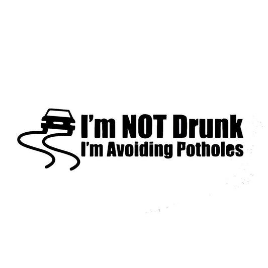 13.5cm*3.7cm Car Styling Large Not Drunk I'M Avoiding Potholes Funny Car Stickers Decal C5-1961