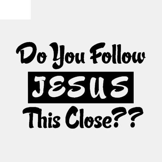 15.5CM*10.4CM Religion Do you Follow Jesus This Close Christian Church Truck Car Sticker Vinyl Decal Black/Silver C3-1444