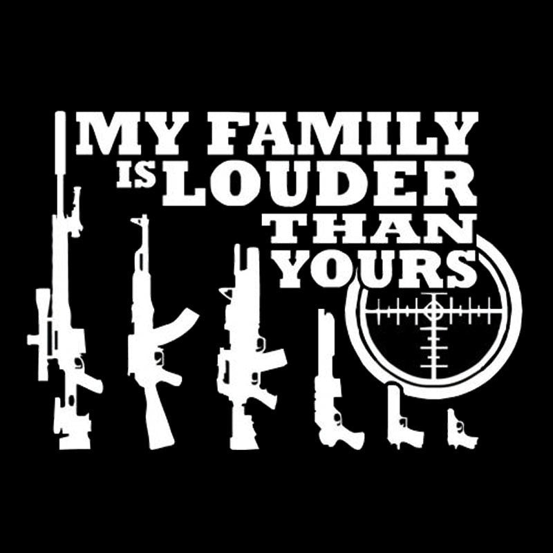 14.4cm*9.7cm Car Styling Gun My Family Is Louder Than Yours Vinyl Sticker C5-1761