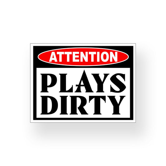 Plays Dirty Warning Sticker Car Vehicle Window Bumper 4x4 Off Road Funny Decal