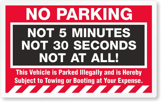 5"x8" 3Pcs No Parking - Not 5 Minutes, Not 30 Seconds, Not at All Sign Sticker Decal Indoor & Outdoor