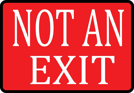 6"x8.5" Not an Exit Sign Sticker Vinyl Decal Indoor & Outdoor Red on White