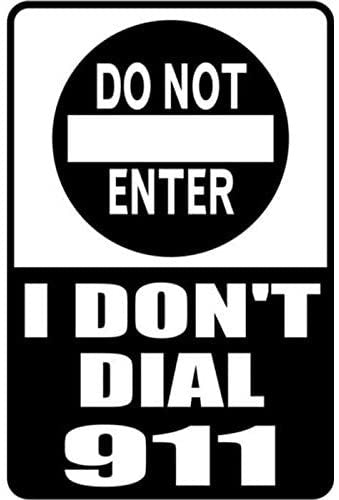 190mmx290mm Do Not Enter I Don't Dial 911 Fashion Personality Window Decal Sticker Car Vinyl Decal Laptop Car Truck Bumper Window Sticker
