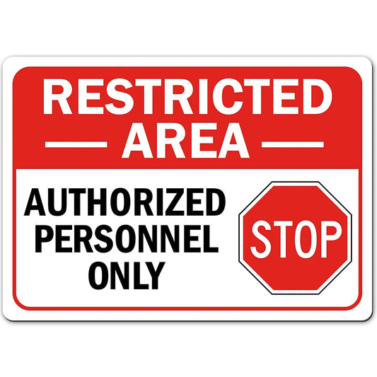 10"x14" Warning Stop Do Not Enter, Restricted Area Authorized Personnel Only Sticker Sign
